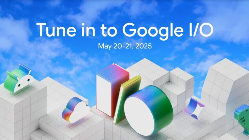 Google I/O 2025: AI to Android XR, what to expect from Google’s annual developer conference on May 20