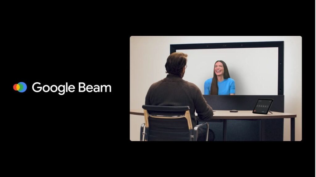 Google introduces the beam, which is an II -powered communication platform that turns 2D video into 3D experiences