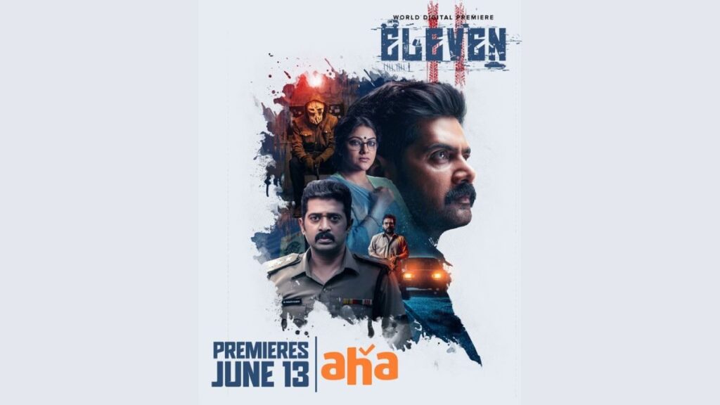 Declaration of the release date of eleven oats: Know where this Tamil Crime thriller has to see